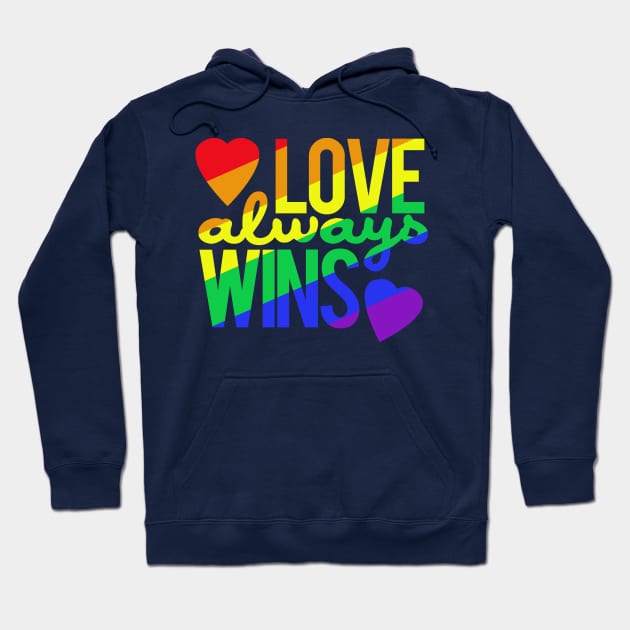 Love Always Wins (Rainbow) Hoodie by PopCultureShirts
